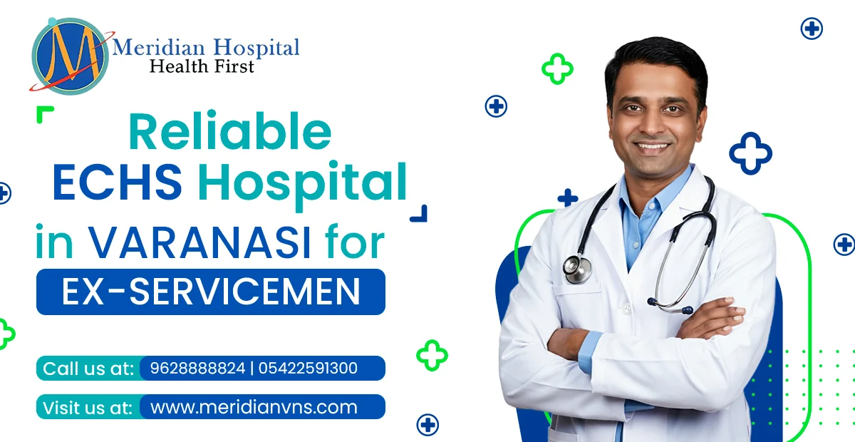 Reliable ECHS Hospital in Varanasi for Ex-Servicemen